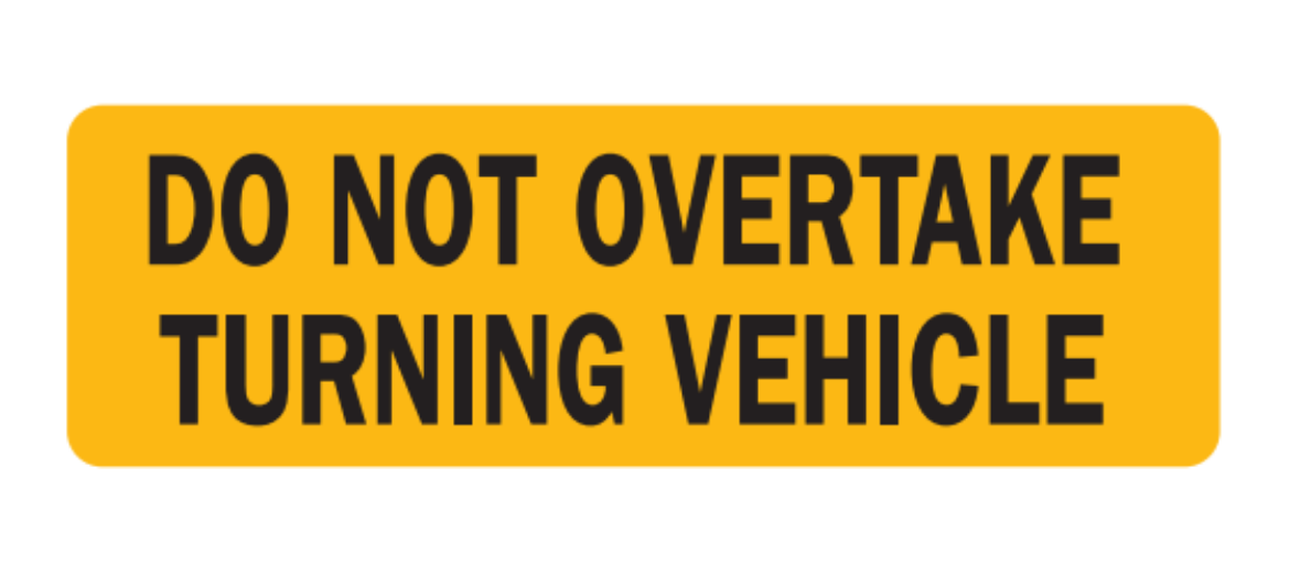 Picture of DO NOT OVERTAKE TURNING VEHICLE - LEFT USE ONLY 300 x 100mm Aluminium